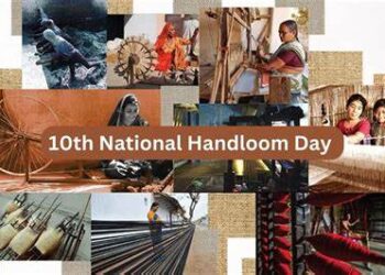 7 अगस्त, 2024 को मनाया जाएगा ‘10वां राष्ट्रीय हथकरघा दिवस’